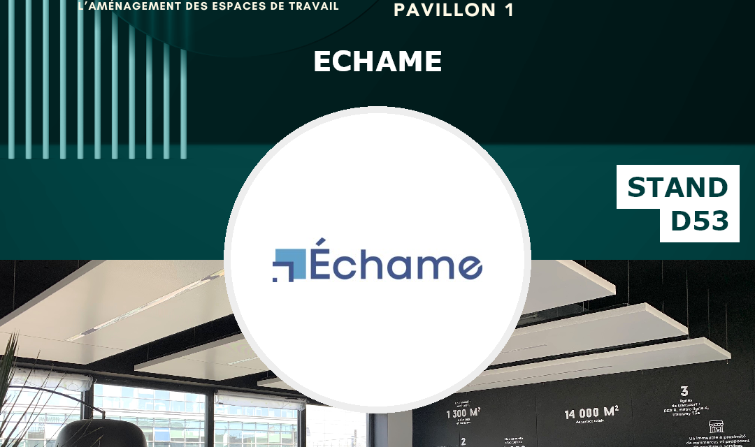 Echame vient à votre rencontre